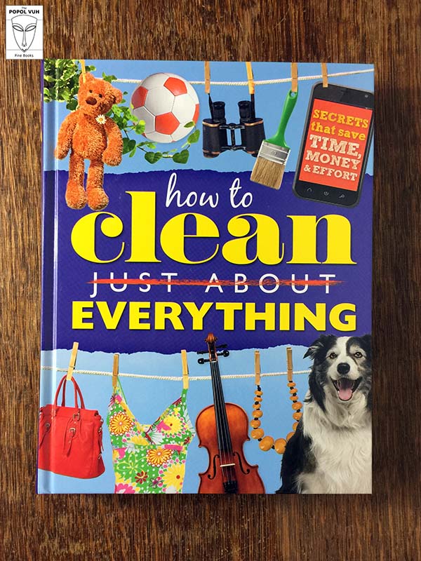 Reader's Digest - How To Clean Just About Everything